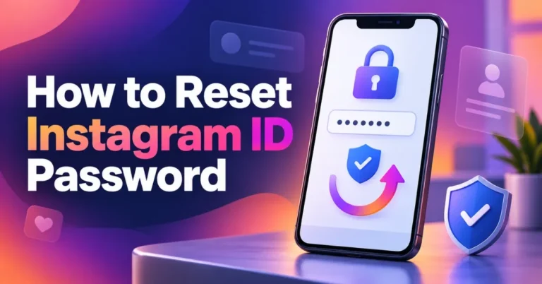 How to Reset Instagram ID Password: Complete Recovery Guide
